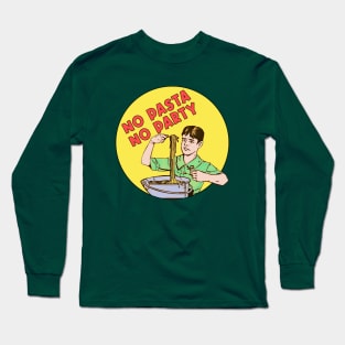 No Pasta No Party Long Sleeve T-Shirt